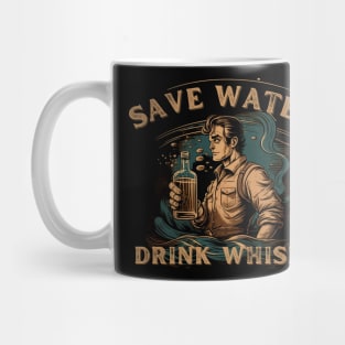 Save Water Drink Whisky Mug